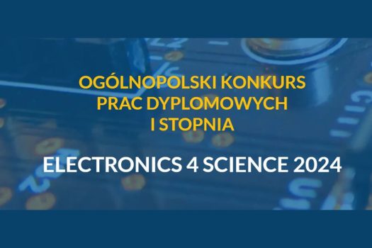 Konkurs prac dyplomowych Electronics 4 Science 2024