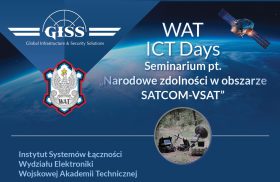 Seminarium WAT ICT Days pt. „Narodowe zdolności w obszarze SATCOM – VSAT”- 12.02.2026 r.